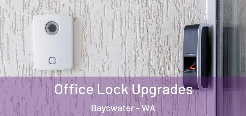 Office Lock Upgrades Bayswater - WA