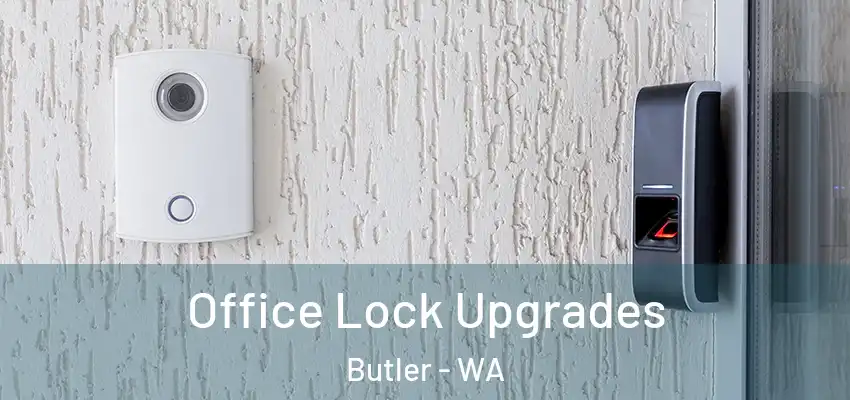 Office Lock Upgrades Butler - WA