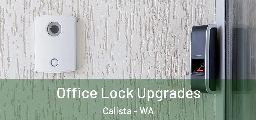  Office Lock Upgrades Calista - WA