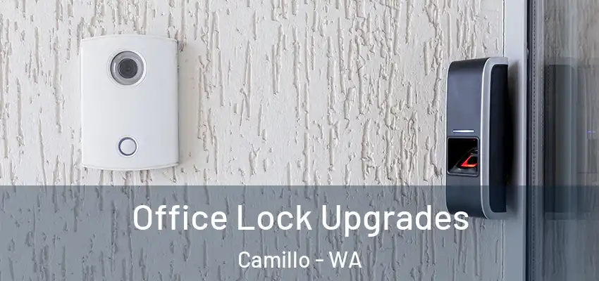 Office Lock Upgrades Camillo - WA