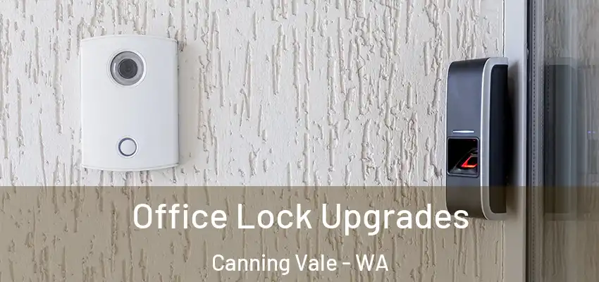  Office Lock Upgrades Canning Vale - WA