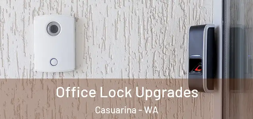 Office Lock Upgrades Casuarina - WA