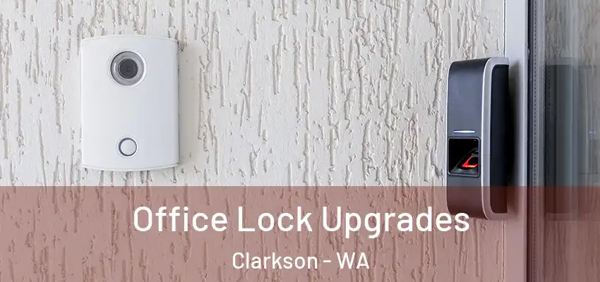 Office Lock Upgrades Clarkson - WA