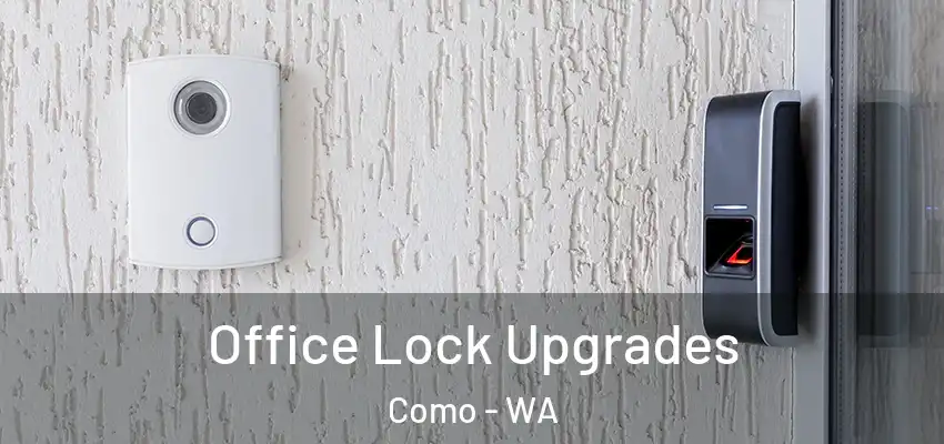 Office Lock Upgrades Como - WA
