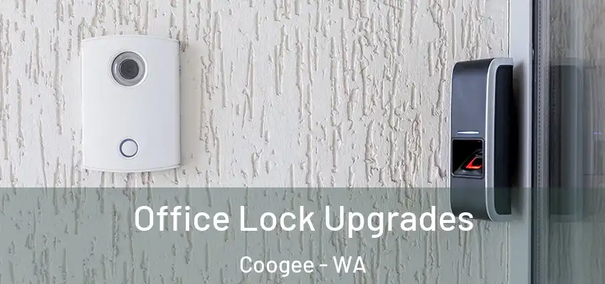 Office Lock Upgrades Coogee - WA