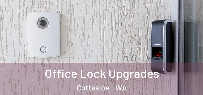 Office Lock Upgrades Cottesloe - WA