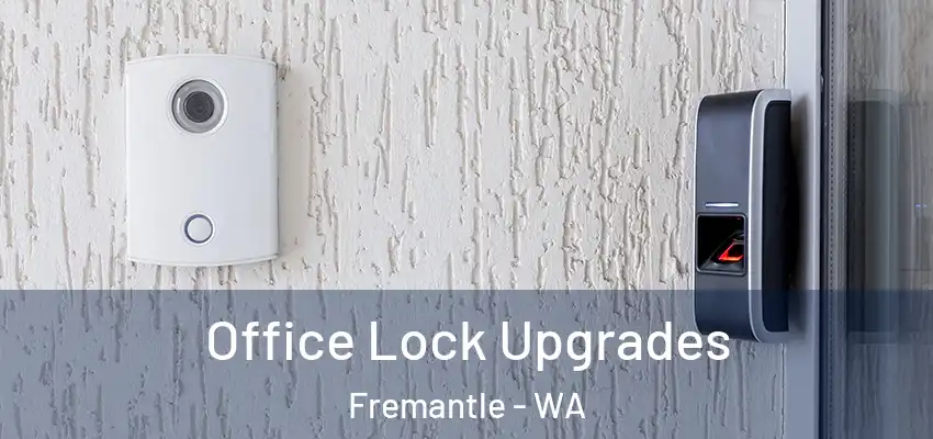 Office Lock Upgrades Fremantle - WA