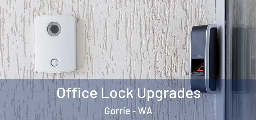  Office Lock Upgrades Gorrie - WA