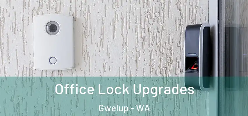  Office Lock Upgrades Gwelup - WA