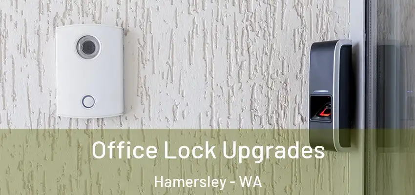 Office Lock Upgrades Hamersley - WA