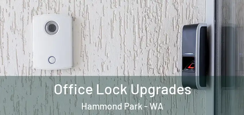 Office Lock Upgrades Hammond Park - WA
