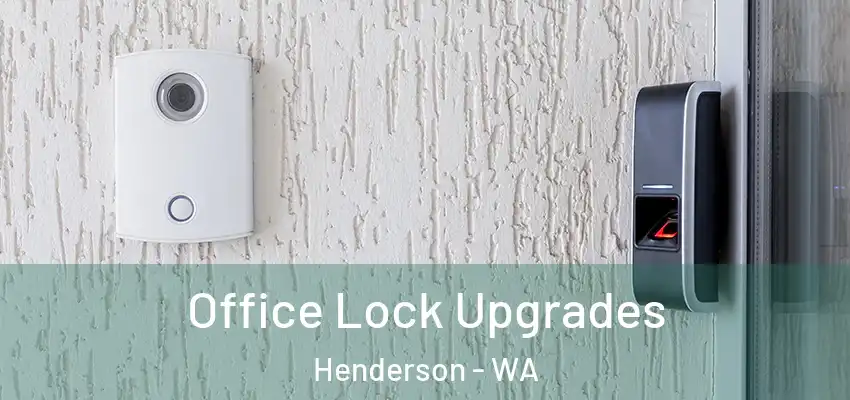 Office Lock Upgrades Henderson - WA