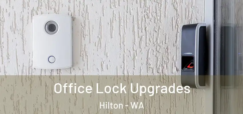 Office Lock Upgrades Hilton - WA