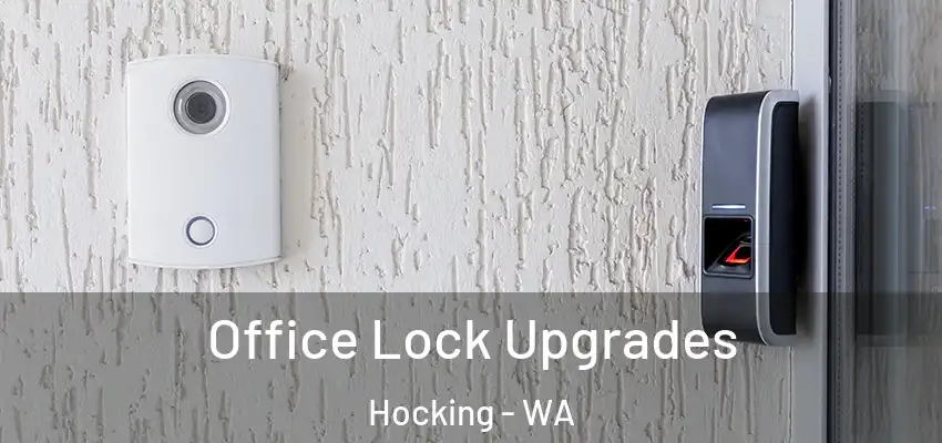 Office Lock Upgrades Hocking - WA