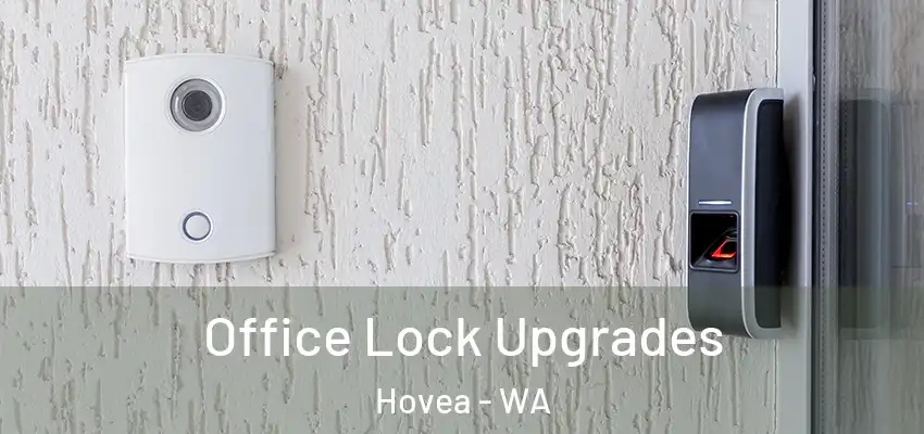  Office Lock Upgrades Hovea - WA