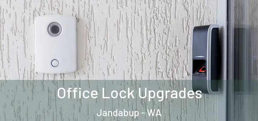 Office Lock Upgrades Jandabup - WA