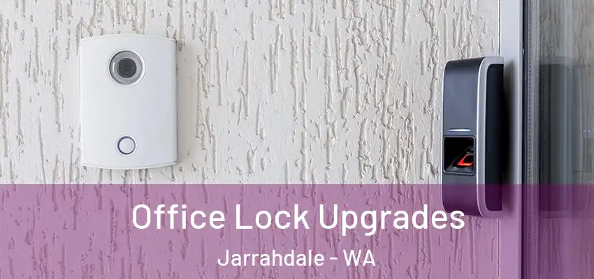 Office Lock Upgrades Jarrahdale - WA