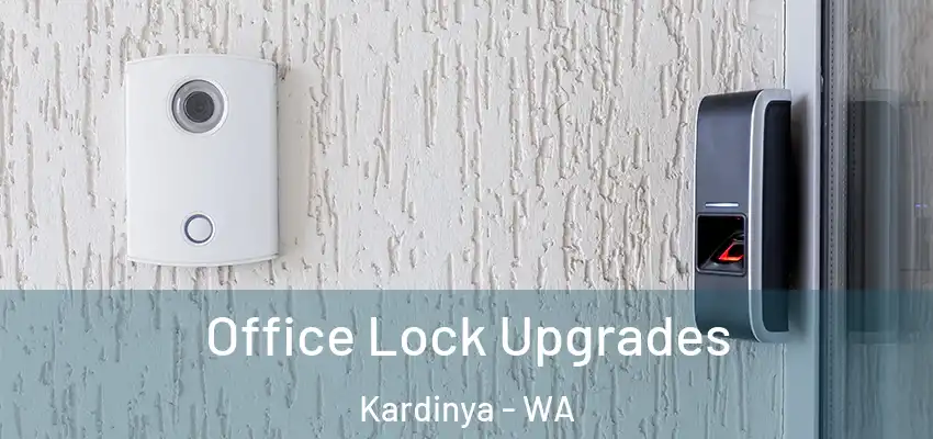  Office Lock Upgrades Kardinya - WA