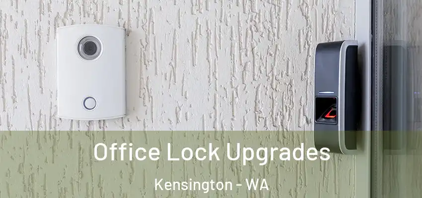 Office Lock Upgrades Kensington - WA