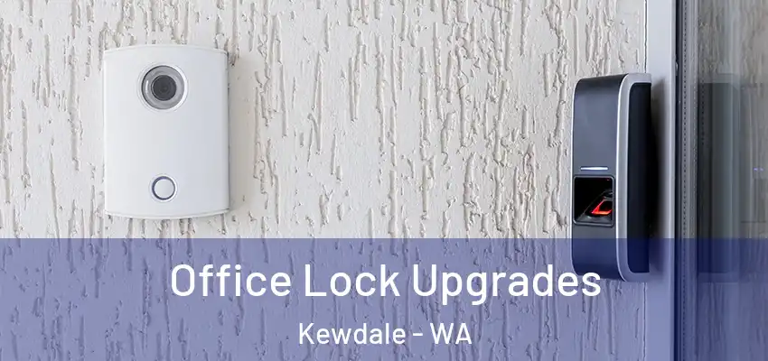 Office Lock Upgrades Kewdale - WA