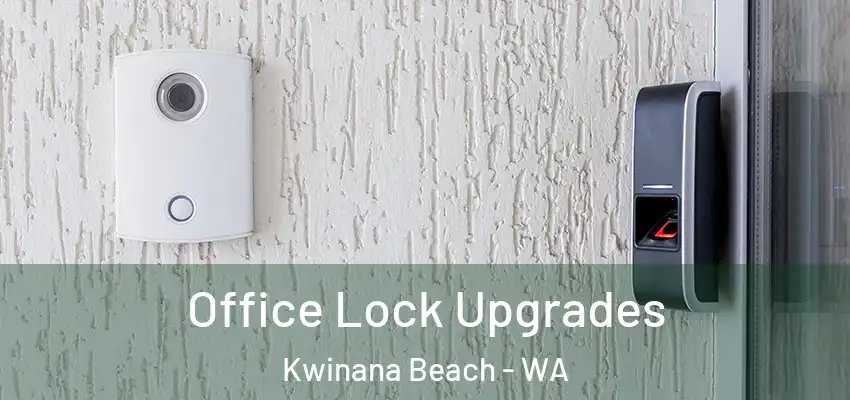 Office Lock Upgrades Kwinana Beach - WA