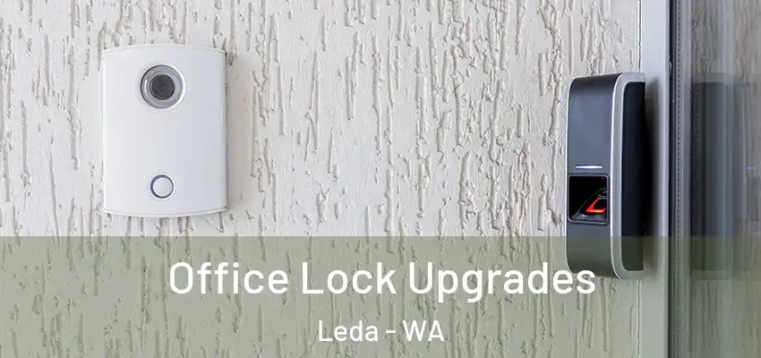 Office Lock Upgrades Leda - WA