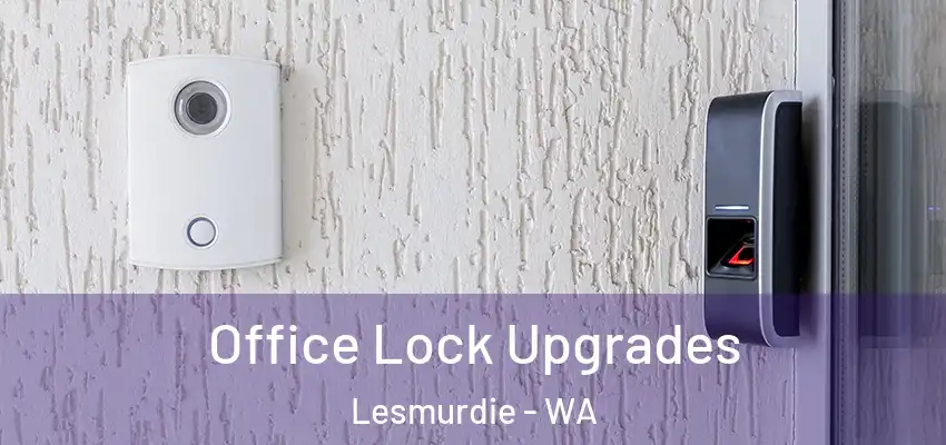 Office Lock Upgrades Lesmurdie - WA