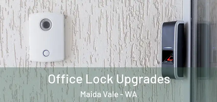  Office Lock Upgrades Maida Vale - WA