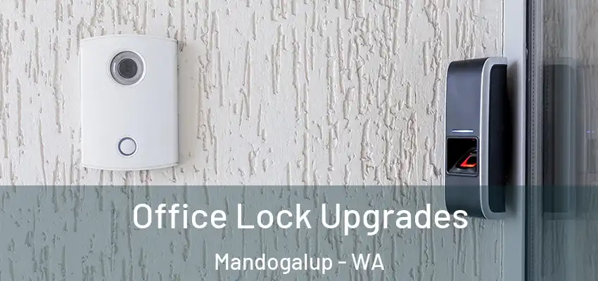 Office Lock Upgrades Mandogalup - WA