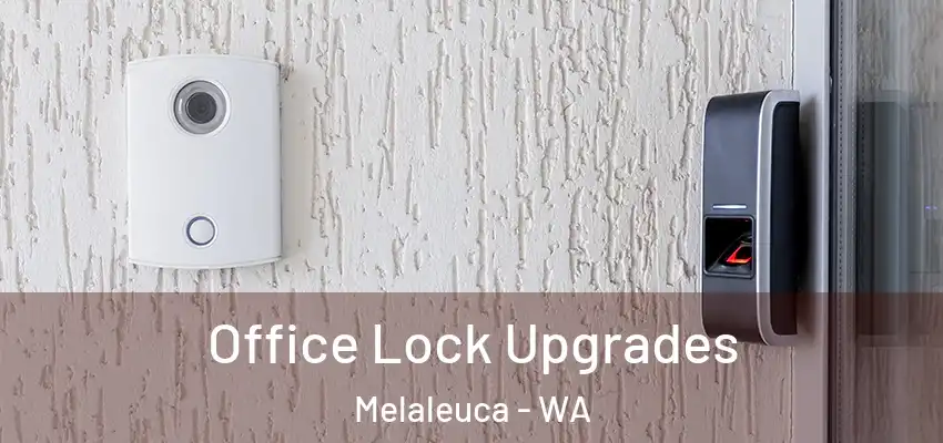 Office Lock Upgrades Melaleuca - WA