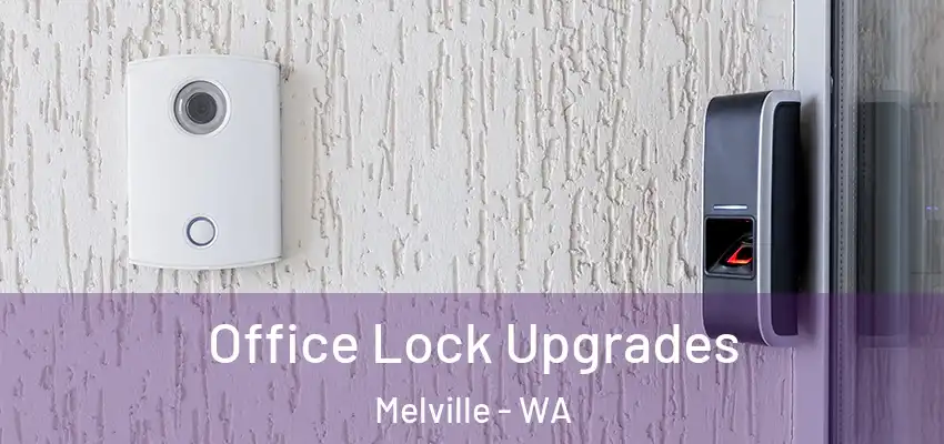  Office Lock Upgrades Melville - WA
