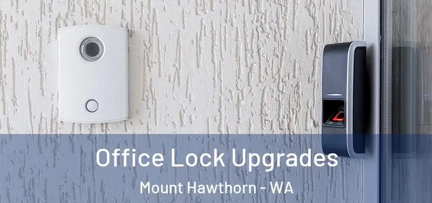 Office Lock Upgrades Mount Hawthorn - WA