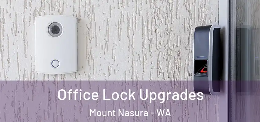 Office Lock Upgrades Mount Nasura - WA