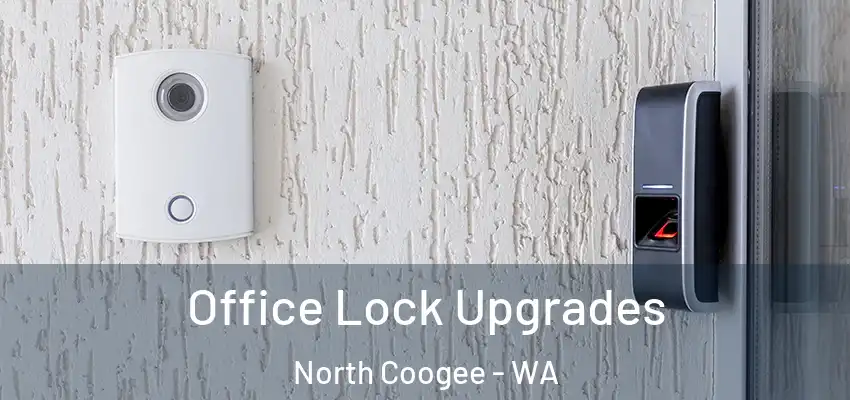 Office Lock Upgrades North Coogee - WA