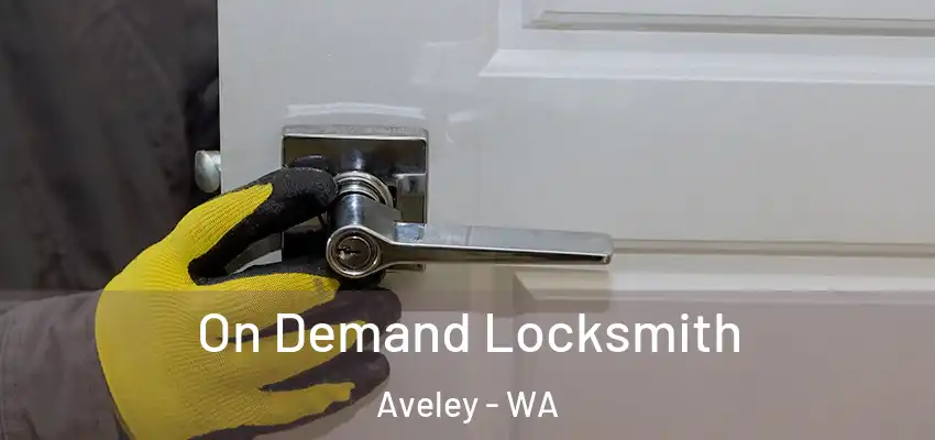  On Demand Locksmith Aveley - WA