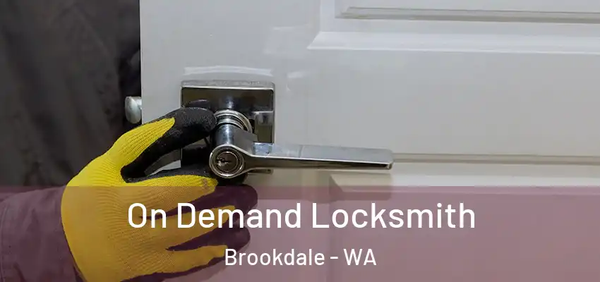 On Demand Locksmith Brookdale - WA