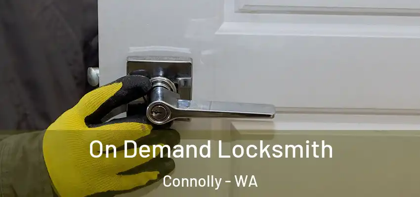 On Demand Locksmith Connolly - WA