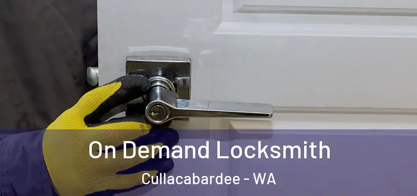 On Demand Locksmith Cullacabardee - WA