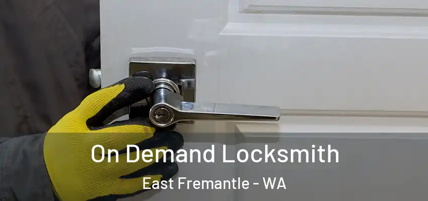 On Demand Locksmith East Fremantle - WA