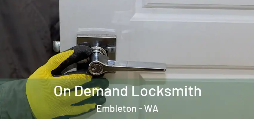 On Demand Locksmith Embleton - WA