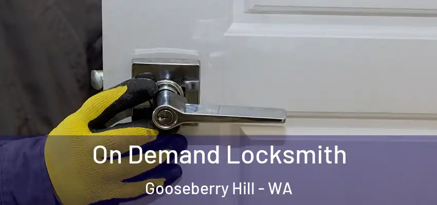 On Demand Locksmith Gooseberry Hill - WA