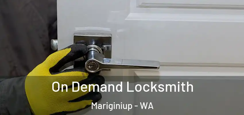 On Demand Locksmith Mariginiup - WA