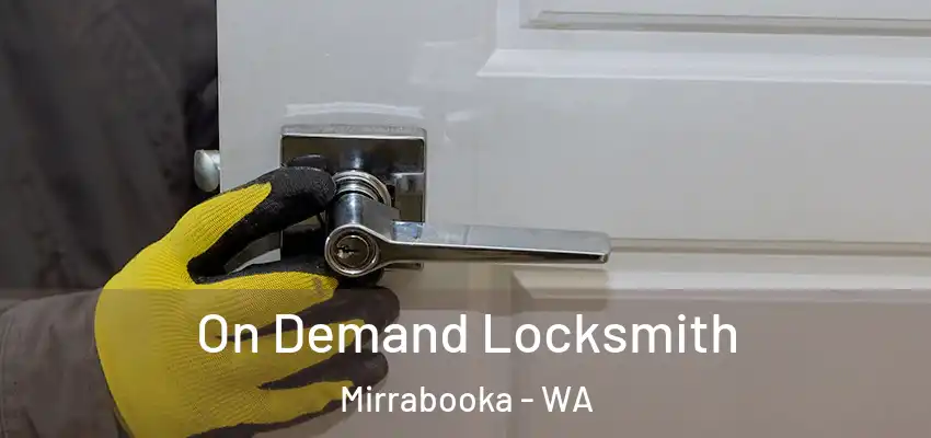 On Demand Locksmith Mirrabooka - WA