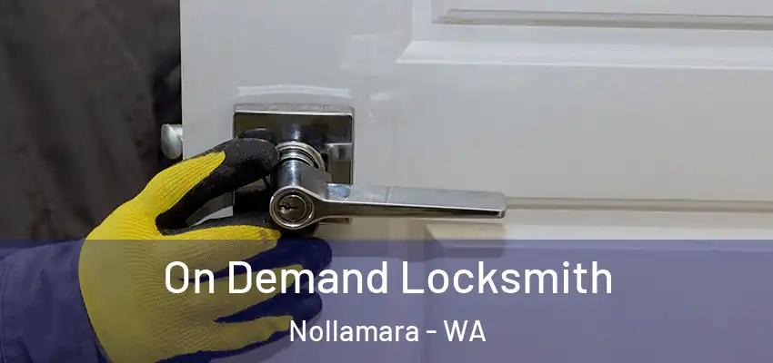 On Demand Locksmith Nollamara - WA