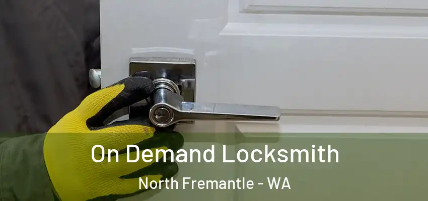 On Demand Locksmith North Fremantle - WA