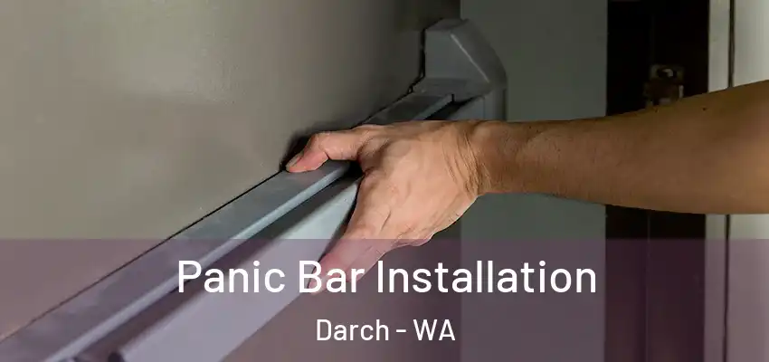 Panic Bar Installation Darch - WA