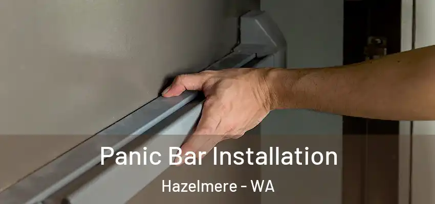 Panic Bar Installation Hazelmere - WA