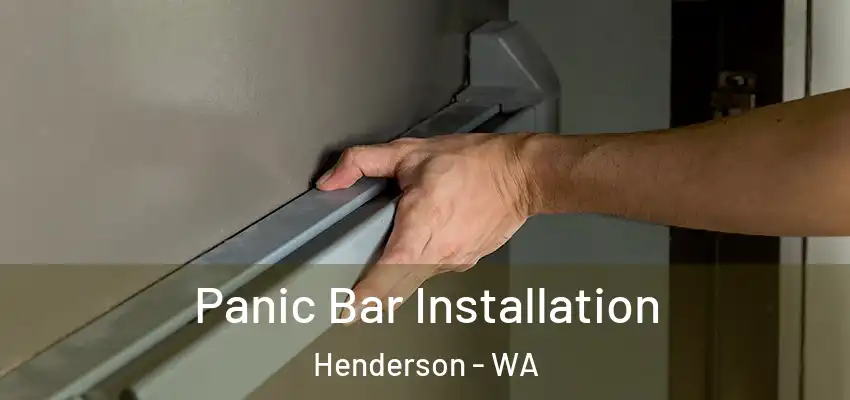 Panic Bar Installation Henderson - WA