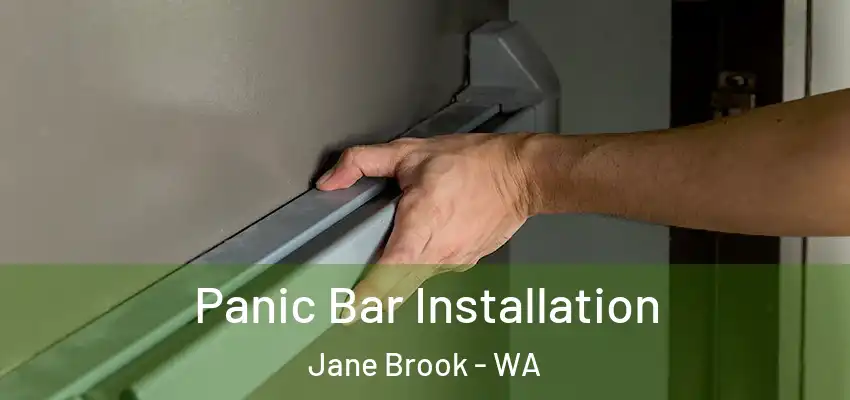  Panic Bar Installation Jane Brook - WA
