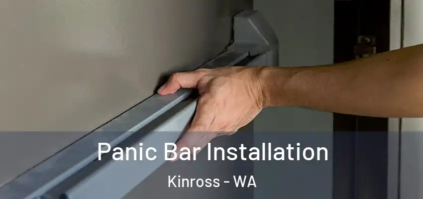 Panic Bar Installation Kinross - WA